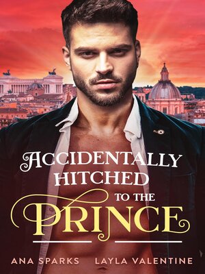 cover image of Accidentally Hitched to the Prince